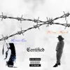 Certified (feat. King Kush) - Single album lyrics, reviews, download