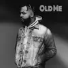 Old Me - Single album lyrics, reviews, download