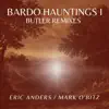 Bardo Hauntings I: Butler Remixes - EP album lyrics, reviews, download