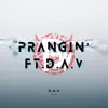Prangin' - Single album lyrics, reviews, download
