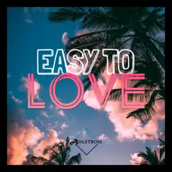 Easy To Love - Single by Ahlstrom album reviews, ratings, credits