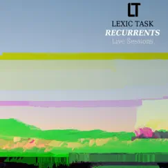 Recurrents Live Sessions by Lexic Task album reviews, ratings, credits
