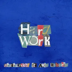 Hard Work (feat. Aria Labaria) - Single by Chethelyricist album reviews, ratings, credits