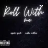 Roll With Me (feat. Mister Mathias) - Single album lyrics, reviews, download