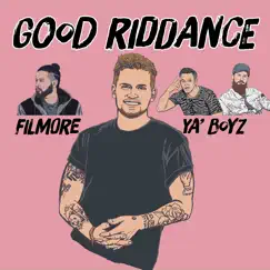 Good Riddance (feat. Filmore & YA'BOYZ) - Single by Levi Hummon album reviews, ratings, credits