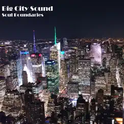 Big City Sound - Single by Soul Boundaries album reviews, ratings, credits