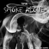 Smoke Alone - Single album lyrics, reviews, download