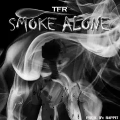 Smoke Alone - Single by TFR album reviews, ratings, credits