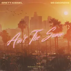 Ain't the Same - Single by Brett Kissel & 98° album reviews, ratings, credits