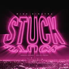 Stuck - Single by Mink Sinatra album reviews, ratings, credits