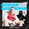 SCRAP SESSION (Ep 2) (feat. Eleven12, AjForty7 & BNTLY) album lyrics, reviews, download