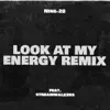 Look At My Energy (feat. Streamwalkers) [Remix] - Single album lyrics, reviews, download