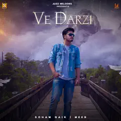 Ve Darzi - Single by Soham Naik & Meer album reviews, ratings, credits