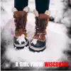 A Girl From Wisconsin - Single album lyrics, reviews, download