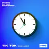 TiK ToK (feat. Lissy) - Single album lyrics, reviews, download