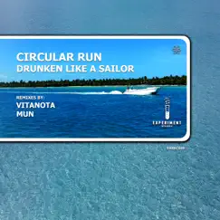 Drunken Like a Sailor - Single by Circular Run album reviews, ratings, credits