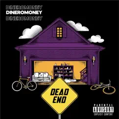 Dead End - Single by DineroMoney album reviews, ratings, credits