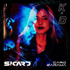 K.O (feat. Caro Zarama) - Single by Sicard album reviews, ratings, credits