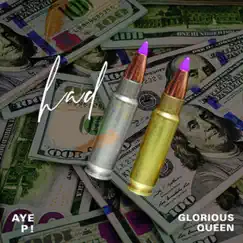 Had To - Single by Aye P! & Glorious Queen album reviews, ratings, credits