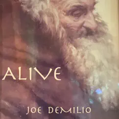 Alive - Single by Joe DeMilio album reviews, ratings, credits