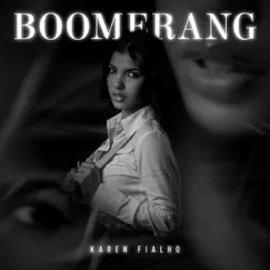 Boomerang (feat. FELL & WALL) - Single by Karen Fialho, Cyclope Beatz & Red album reviews, ratings, credits