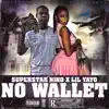 No Wallet (feat. Lil Yayo) - Single album lyrics, reviews, download