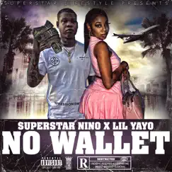 No Wallet (feat. Lil Yayo) Song Lyrics