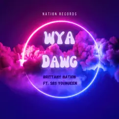 WYA DAWG (feat. Sbs Youngeen) Song Lyrics