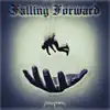 Falling Forward - Single album lyrics, reviews, download