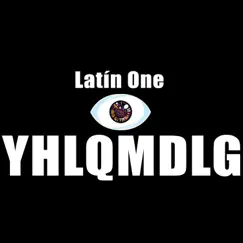 Yhlqmdlg - Single by Latín One album reviews, ratings, credits