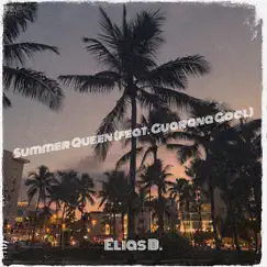 Summer Queen (Extended Edit) [feat. Guarana Goal] Song Lyrics