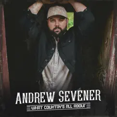 What Country's All About - Single by Andrew Sevener album reviews, ratings, credits