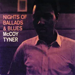 Night of Ballads and Blues by McCoy Tyner album reviews, ratings, credits
