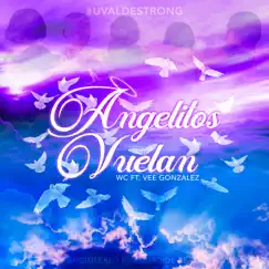 Angelitos Vuelan (feat. Vee Gonzalez) - Single by WC album reviews, ratings, credits