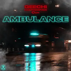 Ambulance - Single by Geechi, Hakmadafack & Cor album reviews, ratings, credits