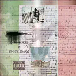 La Wall (feat. Eddie Zuko) - Single by IamMusiq album reviews, ratings, credits