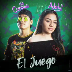 El Juego (feat. Corona) - Single by Adely album reviews, ratings, credits