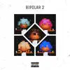 Bipolar 2 - EP album lyrics, reviews, download