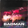 Badman (feat. The LJ) [DaWave Remix] song lyrics