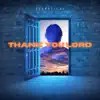 Thank You Lord - Single album lyrics, reviews, download