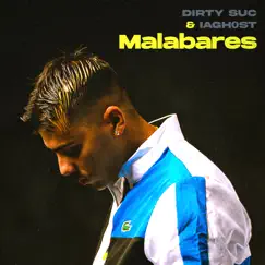 Malabares - Single by Dirty Suc & Iagh0st album reviews, ratings, credits
