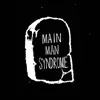 Main Man Syndrome - Single album lyrics, reviews, download