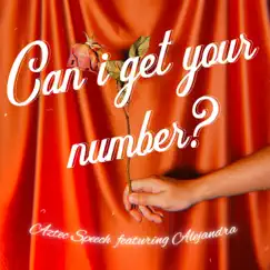 Can I Get Your Number? (feat. Alejandra) Song Lyrics