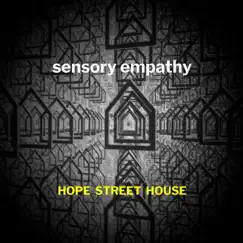 Sensory Empathy - Single by Hope Street House album reviews, ratings, credits