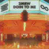 Doin To Me - Single album lyrics, reviews, download