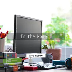 In the Moment by Kitty Mellow album reviews, ratings, credits