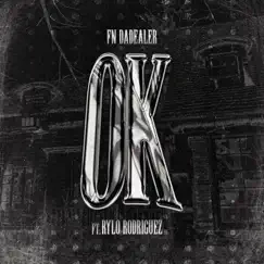 OK (feat. Rylo Rodriguez) - Single by FN DaDealer & Young Stoner Life album reviews, ratings, credits