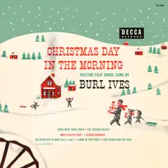 Christmas Day In The Morning (Expanded Edition) by Burl Ives album reviews, ratings, credits