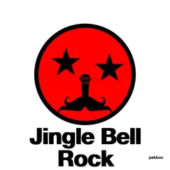 Jingle Bell Rock - Single by Pekkon album reviews, ratings, credits
