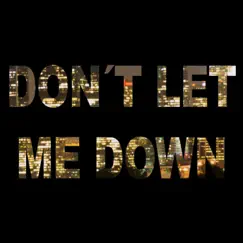 Dont Let Me Down Song Lyrics